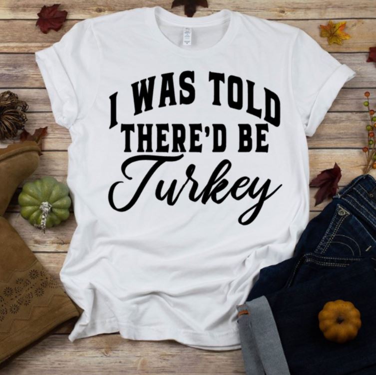 Thanksgiving "I was told"